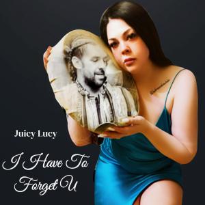 Juicy Lucy的專輯I Have To Forget U (Explicit)