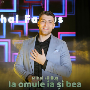 Album Ia Omule Ia Și Bea from Mihai Fălăuș