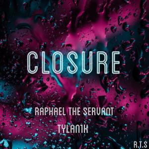 收聽Raphael The Servant的Closure (feat. Tylan1k)歌詞歌曲