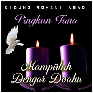 ดาวน์โหลดและฟังเพลง Mampirlah Dengar Doaku พร้อมเนื้อเพลงจาก Pingkan Tuna