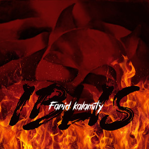 Listen to Iblis song with lyrics from Farid Kalamity