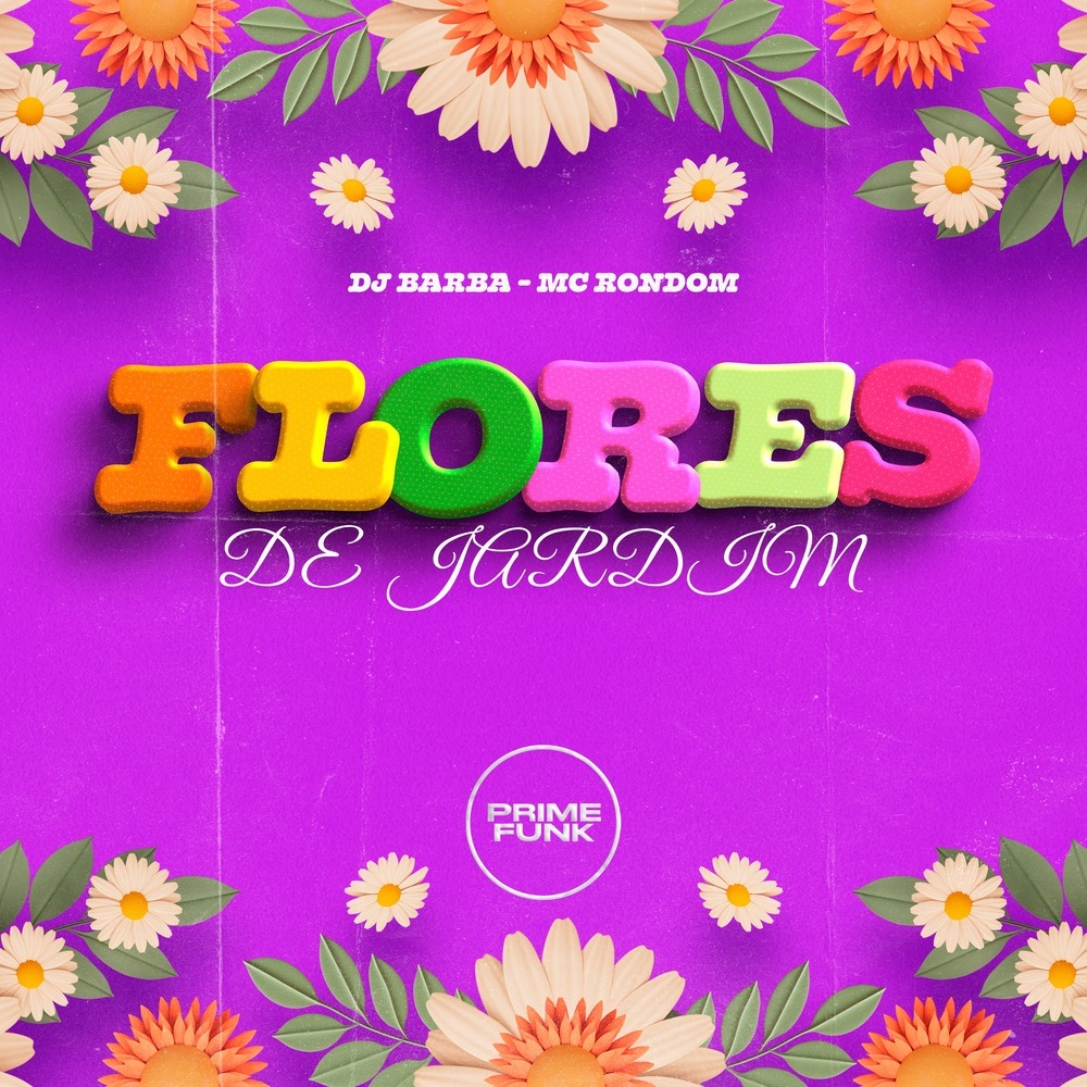 Flores De Jardim (Explicit)