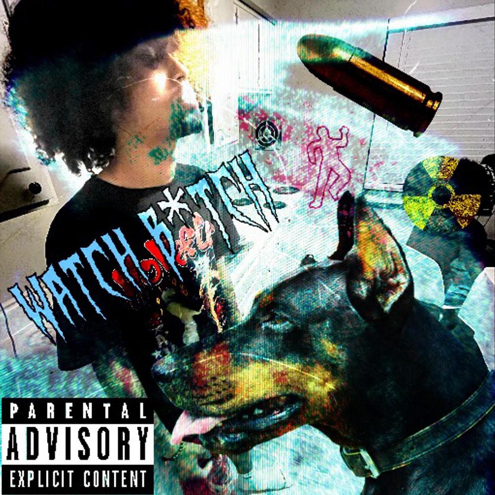 Watch Bitch (Explicit)