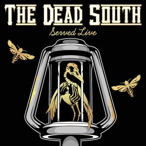 Album Served Live (Explicit) from The Dead South