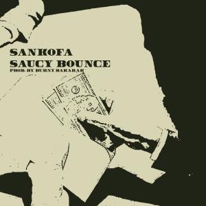 收聽Sankofa的Saucy Bounce歌詞歌曲