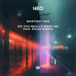 Album Wasting Time / Do You Really Want Me oleh Neo