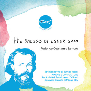 Album Ho smesso di esser solo (Federico Ozanam e l'amore) from Davide Rossi