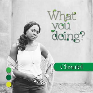 Chantel的專輯What You Doing