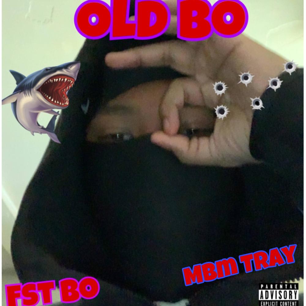 Old Bo (feat. Mbm Tray)