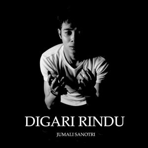 ดาวน์โหลดและฟังเพลง Digari Rindu พร้อมเนื้อเพลงจาก Jumali SanoTri