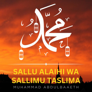 Listen to Innallaha Wa Malaikatahu Yusalluna Alan Nabi song with lyrics from Muhammad Abdulbaaeth