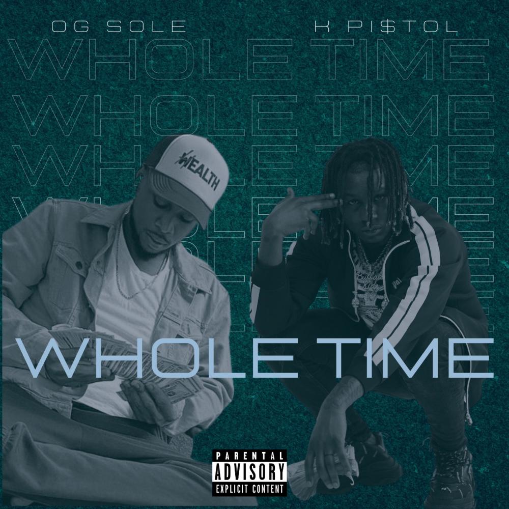 Whole time (feat. K Pi$tol) (Explicit)