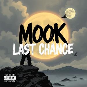 Mook的專輯Last Chance (Explicit)