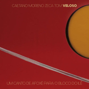 Tom Veloso的專輯Um Canto De Afoxé Para O Bloco Do Ilê