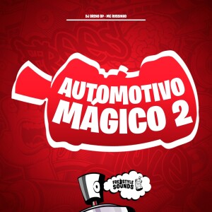 Album Automotivo Mágico 2 (Explicit) from 