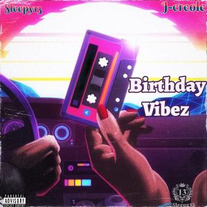 sleepy13的專輯Birthday Vibes (feat. J. Creole)