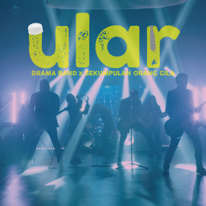 Dengarkan Ular lagu dari Drama Band dengan lirik