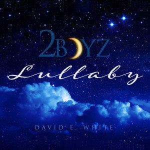 Album 2 Boyz Lullaby (Explicit) oleh David E. White