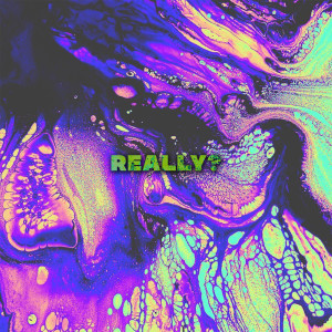Album Really? (Explicit) from HISE