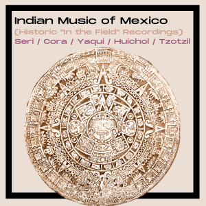 อัลบัม Indian Music of Mexico ศิลปิน Various