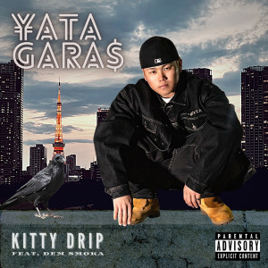 Album Kitty Drip (feat. Dem Smoka) from ¥atagara$