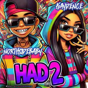 Kaydence的專輯Had 2 (feat. NorthSideBaby) [Explicit]