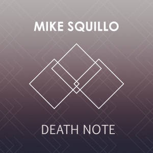 ดาวน์โหลดและฟังเพลง Death Note พร้อมเนื้อเพลงจาก Mike Squillo