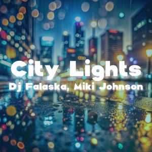 Dj Falaska的专辑City Lights