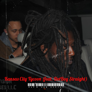 Listen to Kansas City Tycoon (Explicit) song with lyrics from RAP'N A$$ DEEJAY