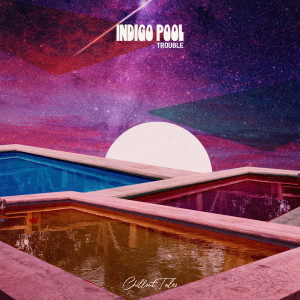 Listen to Trouble song with lyrics from Indigo Pool