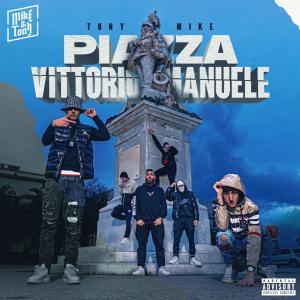 Album Piazza Vittorio Emanuele (feat. MIK€) (Explicit) from Tony Emme