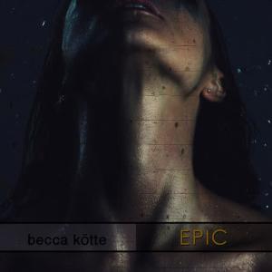 Becca Kötte的專輯Epic