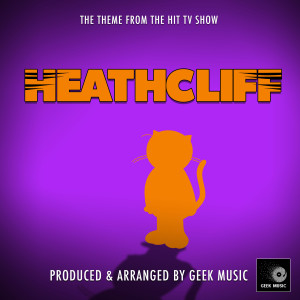 Geek Music的專輯Heathcliff Main Theme (From "Heathcliff")