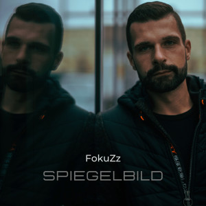 收听FokuZz的Spiegelbild歌词歌曲
