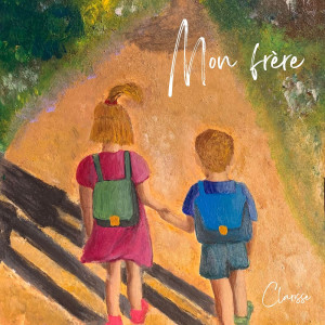 Listen to Mon frère song with lyrics from Clarisse
