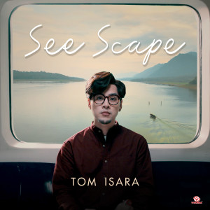 收聽ทอม อิศรา กิจนิตย์ชีว์的See Scape (Original Song By: scrubb)歌詞歌曲