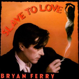 Bryan Ferry的專輯Slave To Love