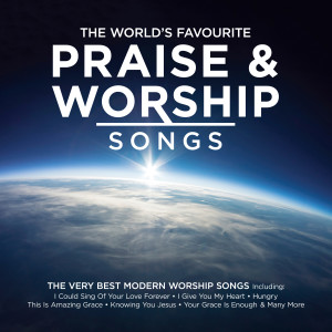 Various的專輯The World's Favourite Praise & Worship Songs