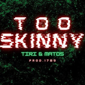 Listen to Too Skinny (Explicit) song with lyrics from Tiri