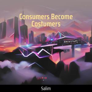 Album Consumers Become Costumers oleh Salim
