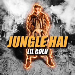 Dengarkan Jungle Hai lagu dari Lil Golu dengan lirik