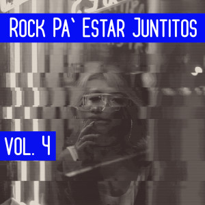 อัลบัม Rock Pa' Estar Juntitos Vol. 4 (Explicit) ศิลปิน Various