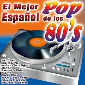 อัลบัม El Mejor Pop Español de los 80's ศิลปิน Various Artists