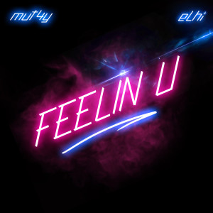 Mut4y的專輯Feelin U