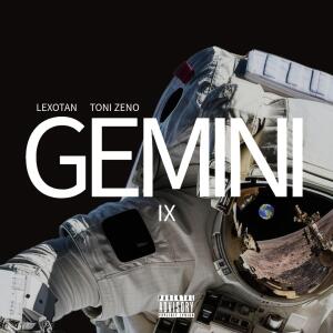 Lexotan的專輯GEMINI IX (feat. Toni Zeno) [Explicit]