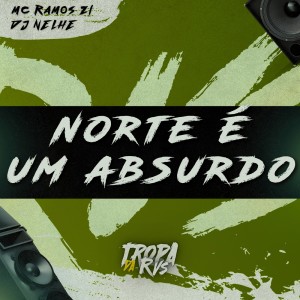 RVS Prod的专辑Norte é um Absurdo (Explicit)