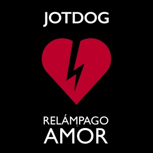 JotDog的專輯Relámpago De Amor