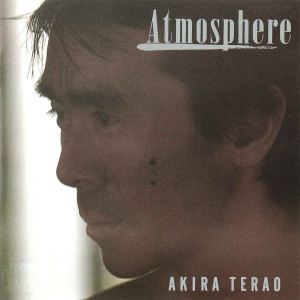 寺尾聰 (Akira Terao﻿)的專輯Atmosphere