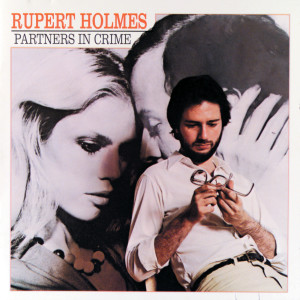 อัลบัม Partners In Crime ศิลปิน Rupert Holmes