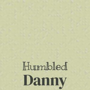 Various的专辑Humbled Danny